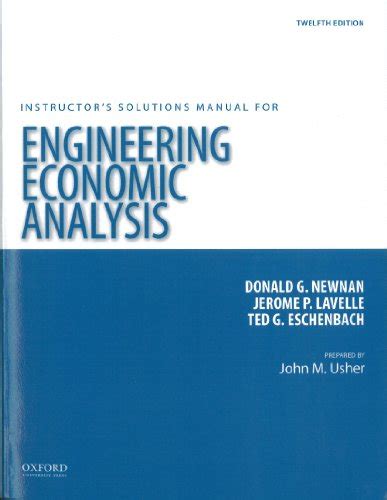 ENGINEERING ECONOMIC ANALYSIS 12TH EDITION SOLUTIONS MANUAL Ebook Doc