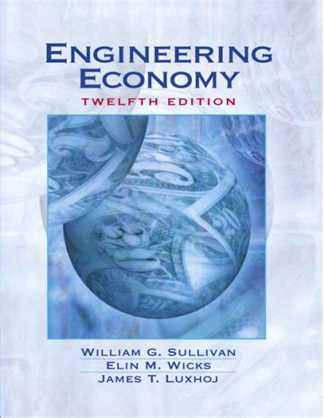 ENGINEERING ECONOMY 12TH EDITION SULLIVAN Ebook Reader