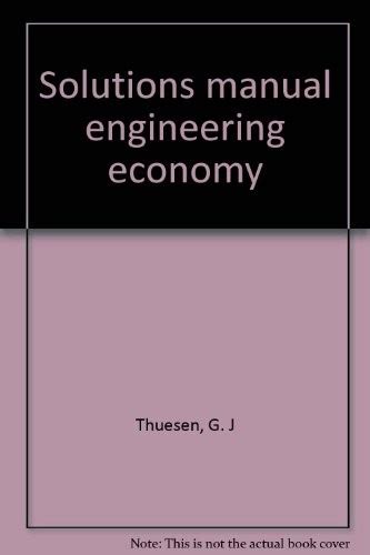 ENGINEERING ECONOMY THUESEN SOLUTION MANUAL 6TH EDITION Ebook PDF