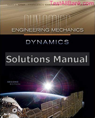 ENGINEERING MECHANICS DYNAMICS 2ND EDITION SOLUTIONS MANUAL GRAY Ebook Doc