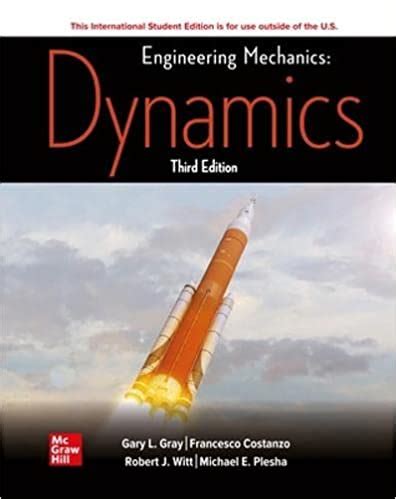 ENGINEERING MECHANICS DYNAMICS GRAY COSTANZO PLESHA Ebook Epub