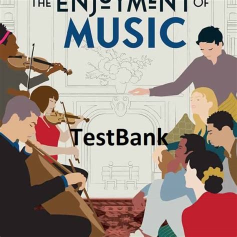 ENJOYMENT OF MUSIC 11TH EDITION TEST BANK Ebook Reader