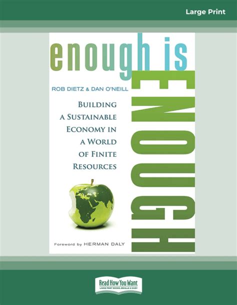 ENOUGH IS ENOUGH BUILDING A SUSTAINABLE ECONOMY IN A WORLD OF FINITE RESOURCES BY ROB DIETZ Ebook Epub