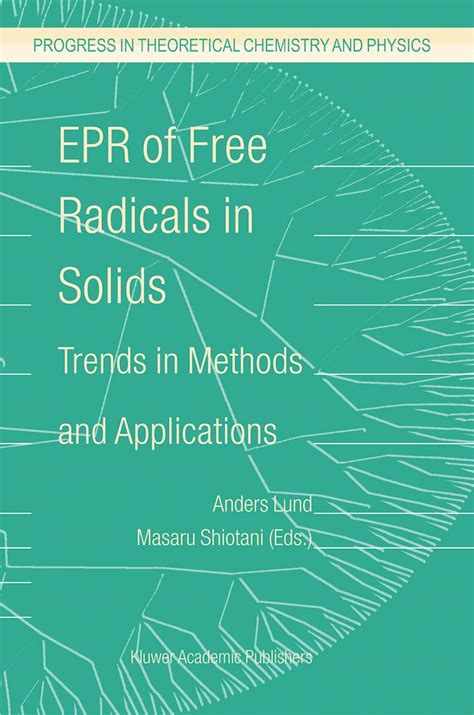 EPR of Free Radicals in Solids Trends in Methods and Applications Reader