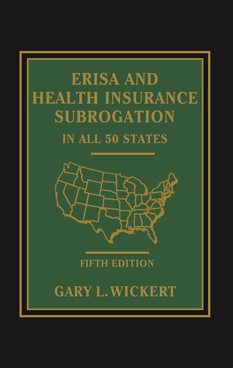 ERISA and Health Insurance Subrogation - In All 50 States - 3rd Edition Ebook Reader