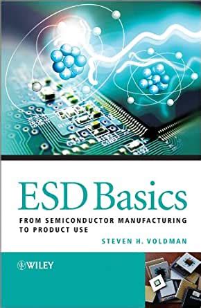 ESD Basics From Semiconductor Manufacturing to Product USE Kindle Editon