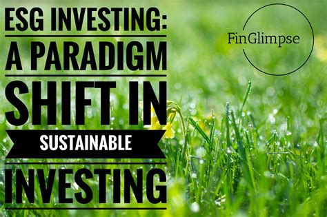 ESG Investing: A Paradigm Shift