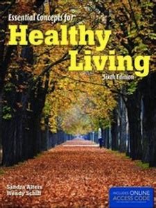 ESSENTIAL CONCEPTS FOR HEALTHY LIVING SIXTH EDITION Ebook Epub