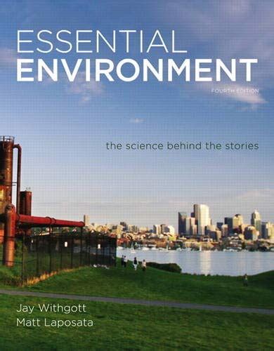 ESSENTIAL ENVIRONMENT THE SCIENCE BEHIND THE STORIES 4TH EDITION Ebook Doc