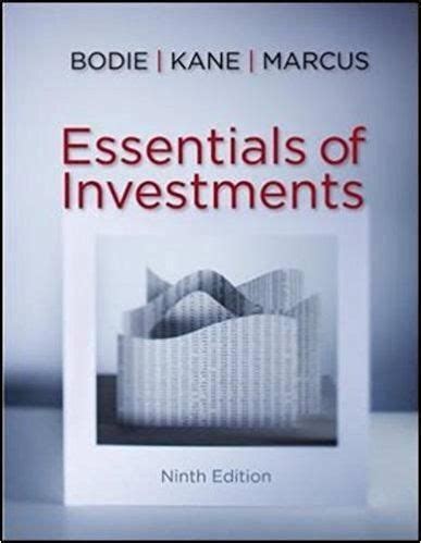 ESSENTIALS OF INVESTMENTS 9TH EDITION TEST BANK Ebook Epub