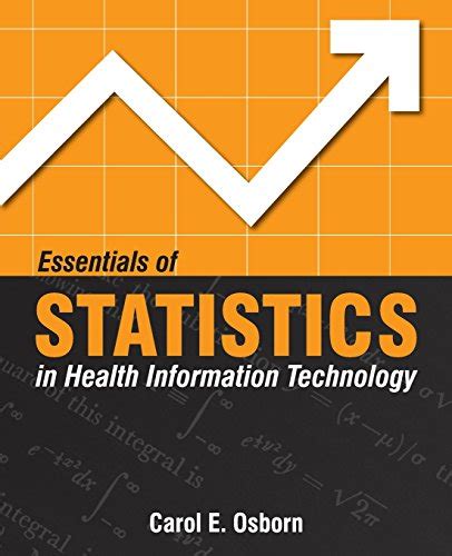 ESSENTIALS OF STATISTICS IN HEALTH INFORMATION TECHNOLOGY 1ST EDITION Ebook Reader