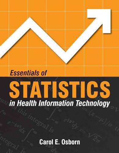 ESSENTIALS OF STATISTICS IN HEALTH INFORMATION TECHNOLOGY 1ST EDITION Ebook Reader