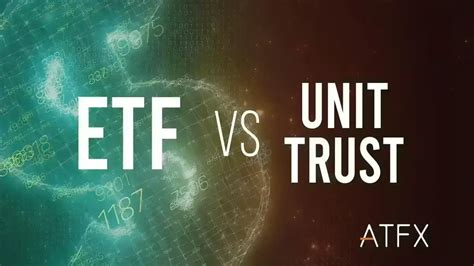 ETF vs. Unit Trust: A Comprehensive Guide to Understanding the Differences