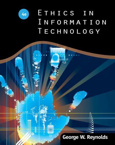 ETHICS IN INFORMATION TECHNOLOGY 4TH EDITION REYNOLDS Ebook Doc
