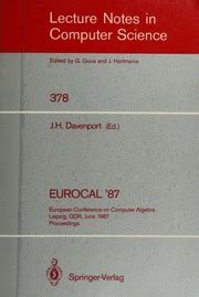 EUROCAL 87 European Conference on Computer Algebra, Leipzig, GDR, June 2-5, 1987. Proceedings Kindle Editon