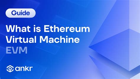 EVM Addresses: The Ultimate Guide to Ethereum Virtual Machine Contracts