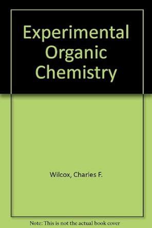 EXPERIMENTAL ORGANIC CHEMISTRY WILCOX PDF Ebook Kindle Editon