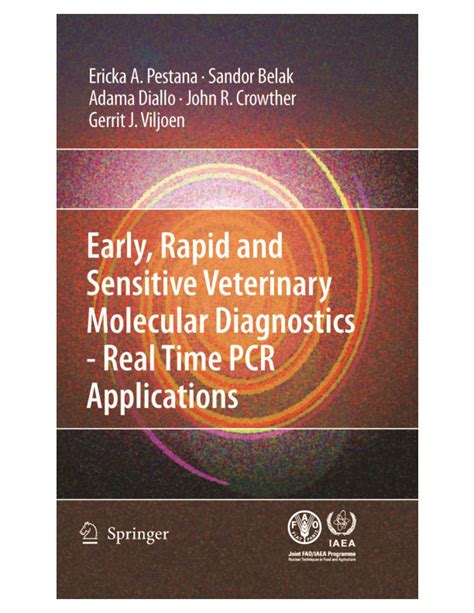 Early, Rapid and Sensitive Veterinary Molecular Diagnostics - Real Time Pcr Applications 1st Edition Reader