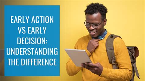 Early Action vs. Regular Decision: Understanding the Differences