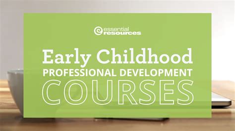 Early Childhood Courses: Empowering Professionals for the Future of Our Children