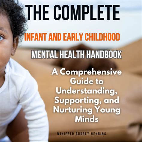 Early Childhood Education: A Comprehensive Guide to Nurturing Young Minds