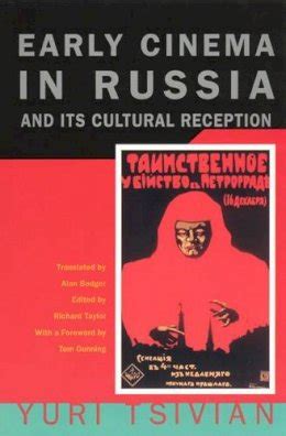 Early Cinema in Russia and Its Cultural Reception Reader