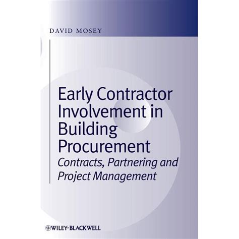 Early Contractor Involvement in Building Procurement Contracts, Partnering and Project Management Kindle Editon