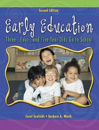 Early Education Three Four and Five Year Olds Go to School 2nd Edition Kindle Editon