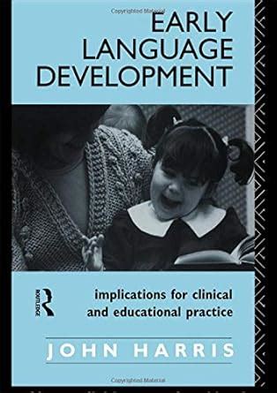 Early Language Development Implications for Clinical and Educational Practice Kindle Editon