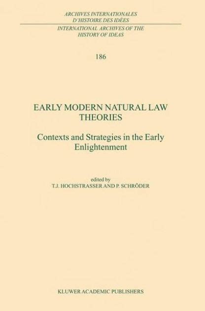 Early Modern Natural Law Theories Context and Strategies in the Early Enlightenment 1st Edition Epub