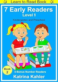 Early Readers for Kindergarten and Preschool 7 Learn to Read Stories and 5 Counting Stories For Beginner Readers Aged 3 to 6 Level 1