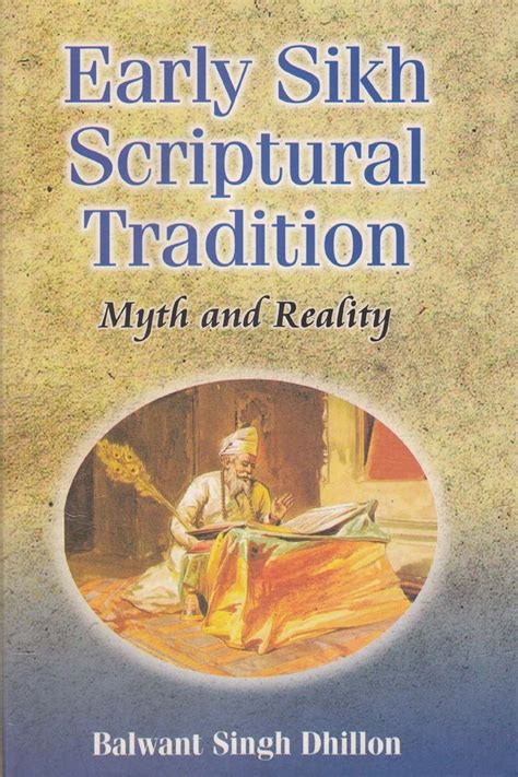 Early Sikh Scriptural Tradition Myth and Reality 1st Edition Doc