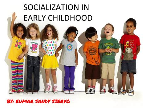 Early Socialization: