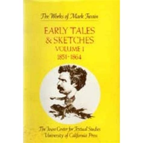 Early Tales and Sketches Vol 1 1851-1864 The Works of Mark Twain Volume 15 Kindle Editon