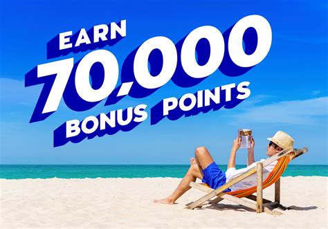 Earn a Colossal 70,000 Bonus Points