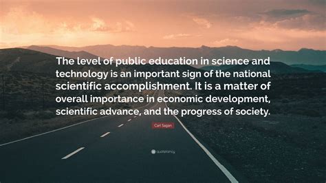 Earn a strong education in science and technology.