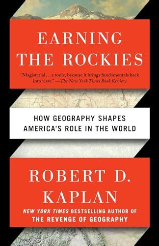 Earning the Rockies How Geography Shapes America s Role in the World Kindle Editon