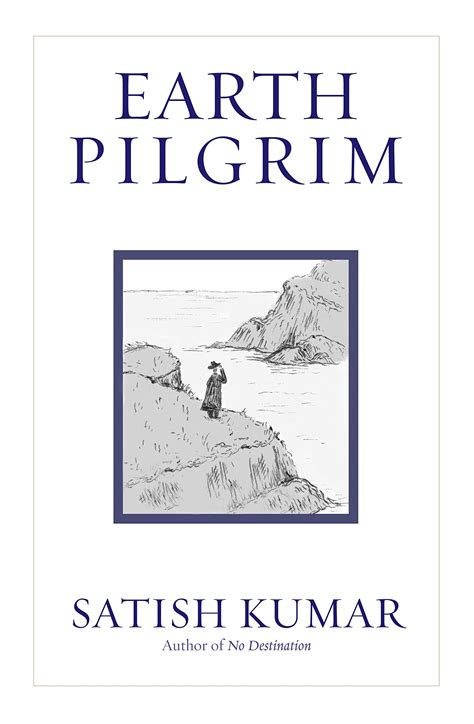 Earth Pilgrim: Conversations with Satish Kumar Reader