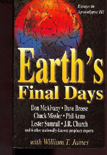 Earth s Final Days Essays in Apocalypse III PDF