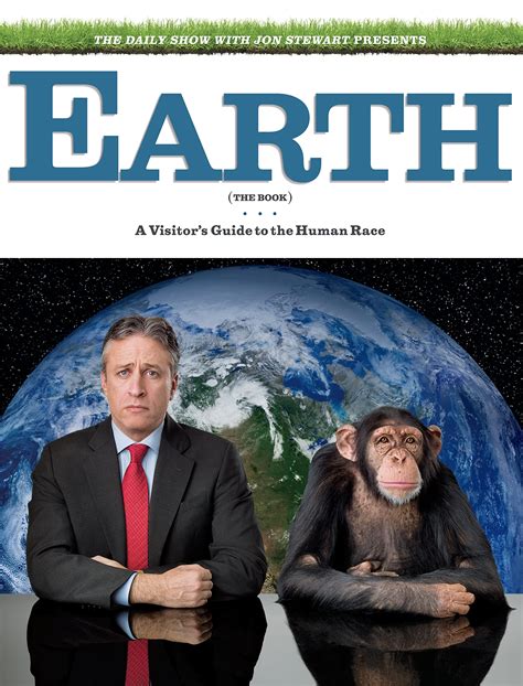 Earth the Book A Visitor s Guide to the Human Race Written and Edited by Jon Stewart Et Al PDF