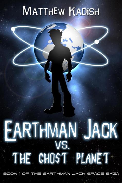 Earthman Jack vs The Ghost Planet The Earthman Jack Space Saga Volume 1 Kindle Editon