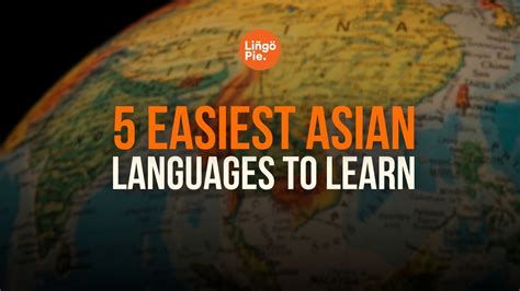Easiest Asian Language to Learn: A Comprehensive Guide
