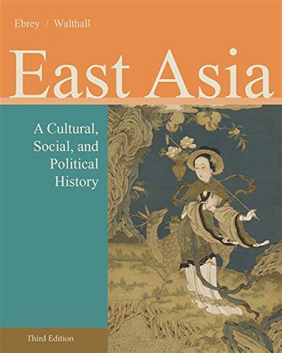 East Asia A Cultural Social and Political History Doc