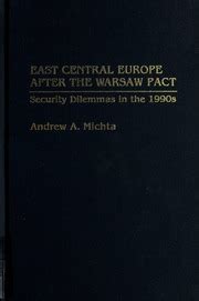 East Central Europe after the Warsaw Pact Security Dilemmas in the PDF