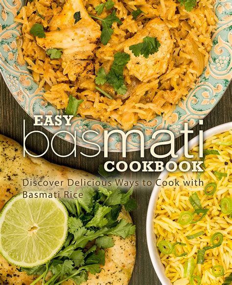 Easy Basmati Cookbook Discover Delicious Ways to Cook with Basmati Rice Reader