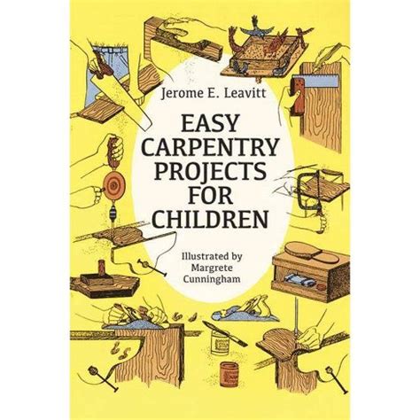 Easy Carpentry Projects for Children Dover Children s Activity Books