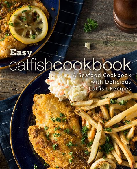 Easy Catfish Cookbook A Seafood Cookbook with Delicious Catfish Recipes Epub