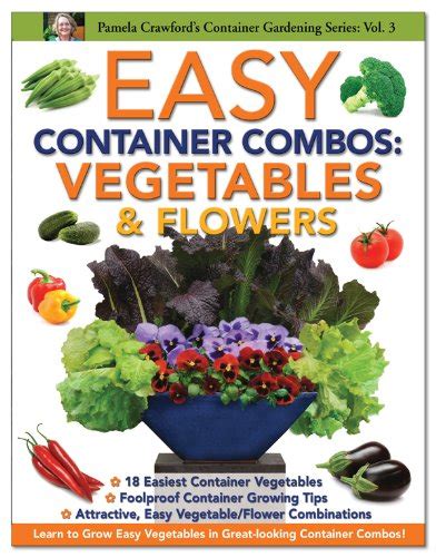 Easy Container Combos Vegetables and Flowers Container Gardening Series Epub