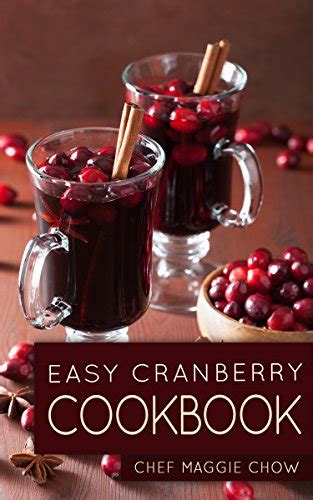 Easy Cranberry Cookbook Cranberry Cranberries Cranberry Cookbook Cranberry Recipes Cooking with Cranberries Cranberry Desserts Cranberry Ideas 1 Doc