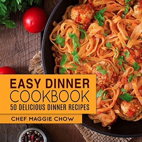 Easy Dinner Cookbook 50 Delicious Dinner Recipes Dinner Recipes Dinner Cookbook Spanish Dinners Casserole Cookbook Cajun Dinners Italian Dinners Book 1 Epub